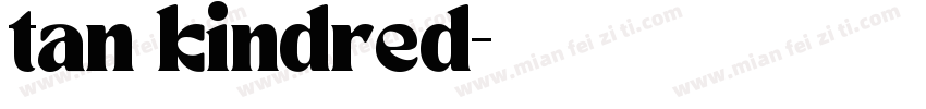 tan kindred字体转换